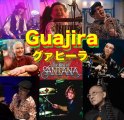 Guajira グァヒーラ -Tribute to SANTANA-.jpg